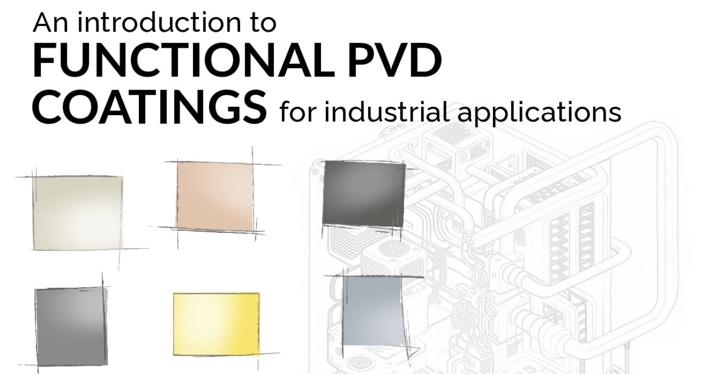 Guide to functional PVD coatings for industrial applications
